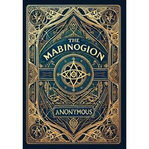 The Mabinogion (Collector's Edition) (Laminated Hardback with Jacket) -- Anonymo